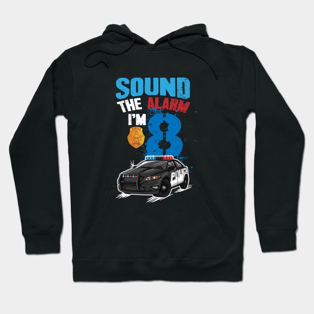 Kids Police Car 8th Birthday Gift Boy Sound The Alarm I'm 8 Hoodie by captainmood